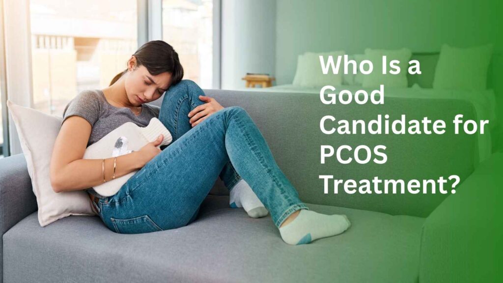 Woman holding hot water bag on abdomen representing pelvic pain and PCOS treatment candidacy